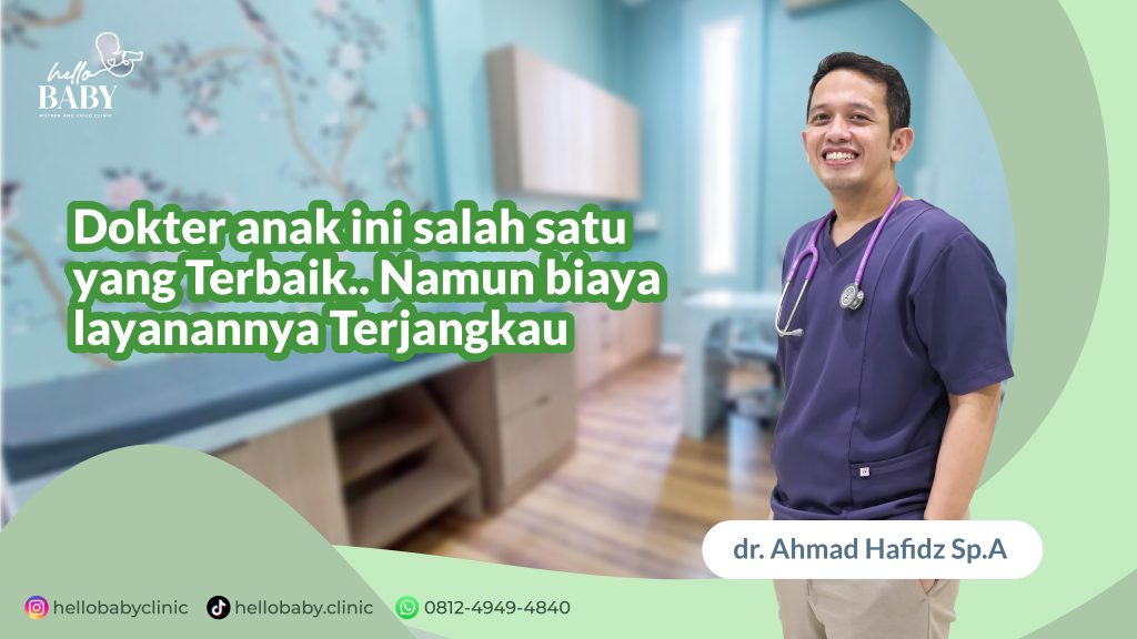 Rekomendasi Dokter Anak Terbaik di Husen Sastranegara Bandung dr. Ahmad Hafidz, Sp.A.