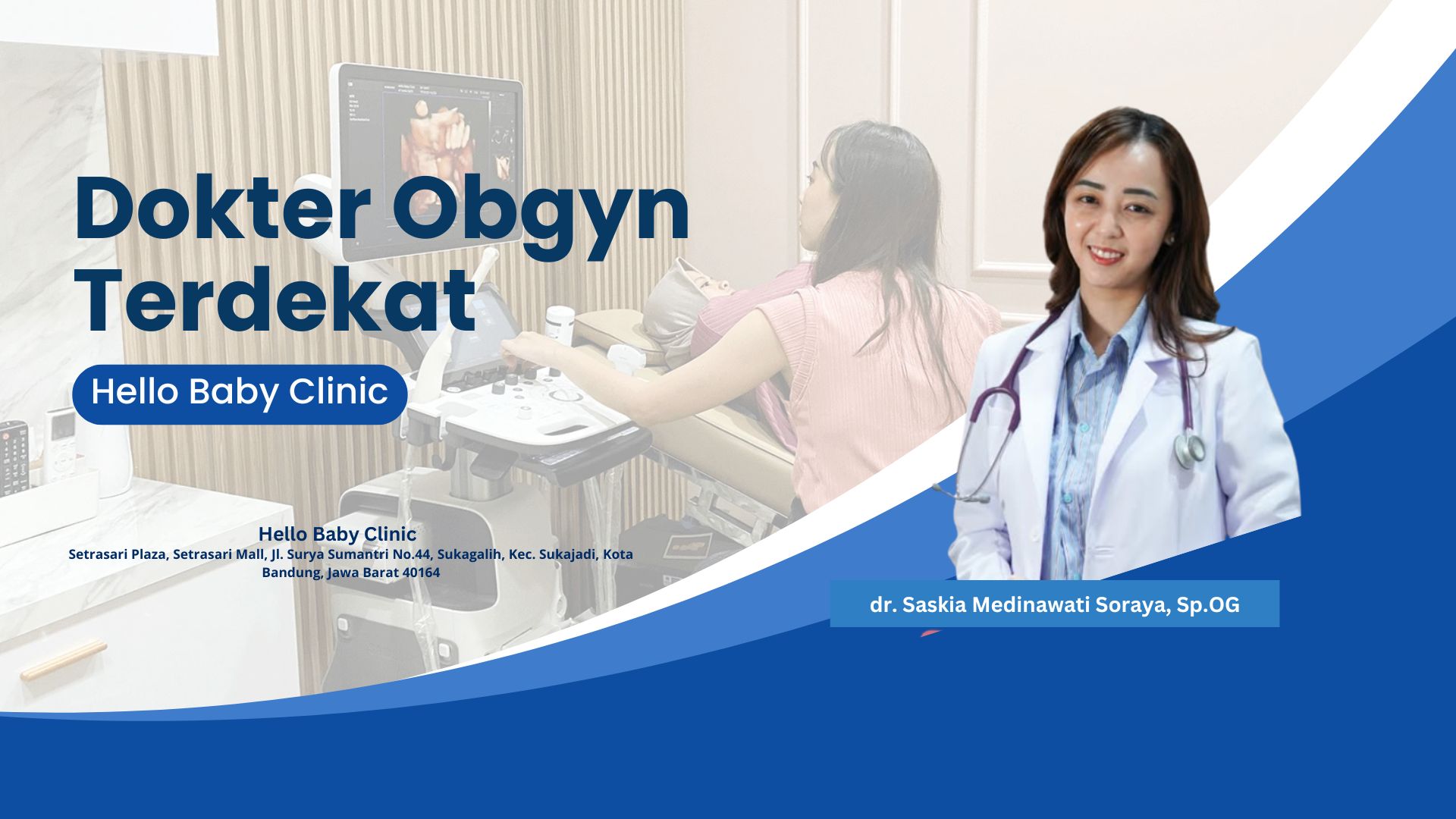 Dokter Obgyn Terdekat | dr. Saskia Medinawati Soraya, Sp.OG di Hello Baby Clinic